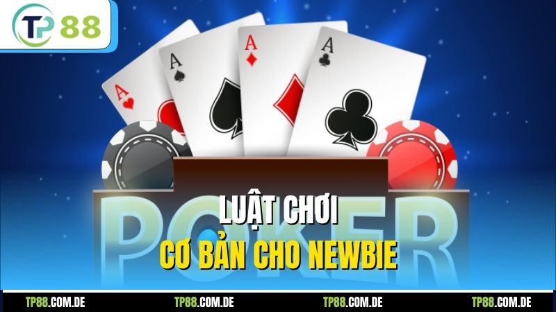 Luật chơi cơ bản cho newbie