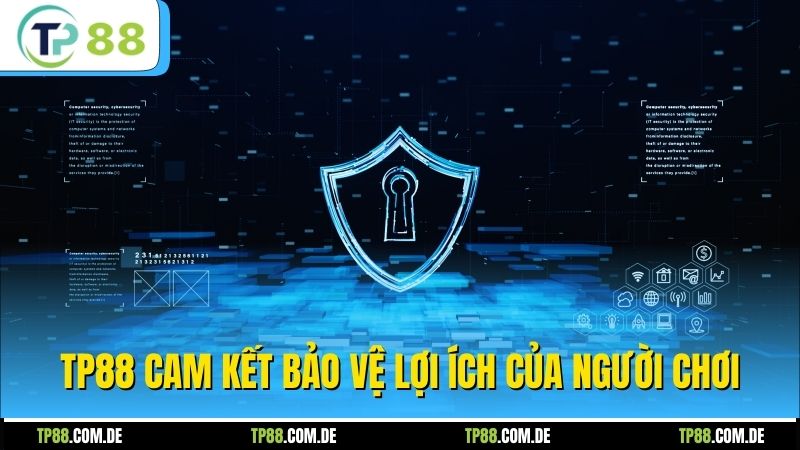 Nhà cái cam kết bảo vệ lợi ích của người chơi