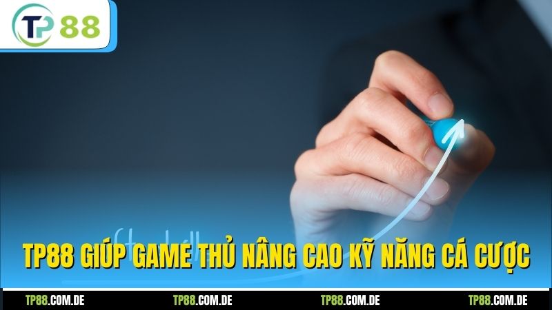 TP88 giúp game thủ nâng cao kỹ năng cá cược